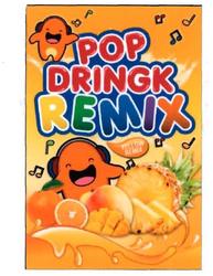 Trademark POP DRINGK REMIX & Logo