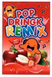 Trademark POP DRINGK REMIX