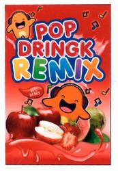 Trademark POP DRINGK REMIX