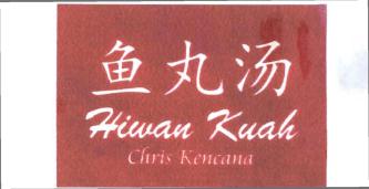 Trademark Hiwan Kuah Chris Kencana