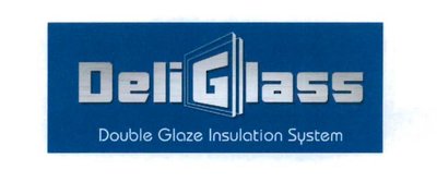 Trademark DELIGLASS Double Glaze Insulation System