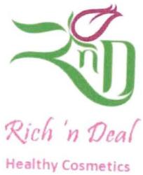 Trademark RICH 'N DEAL HEALTHY COSMETICS