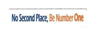 Trademark NO SECOND PLACE, BE NUMBER ONE