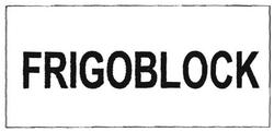 Trademark FRIGOBLOCK