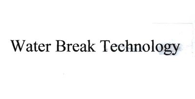 Trademark WATER BREAK TECHNOLOGY