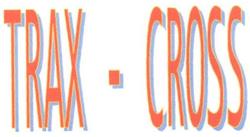 Trademark TRAX-CROSS