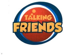 Trademark TALKING FRIENDS + LOGO