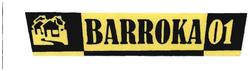 Trademark BARROKA 01 + LOGO