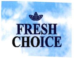 Trademark FRESH CHOICE