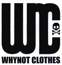 Trademark WC WHYNOT CLOTHES