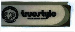 Trademark TRUE STYLE wellbeing life