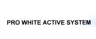 Trademark PRO WHITE ACTIVE SYSTEM