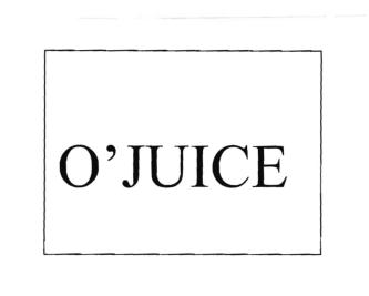 Trademark O'JUICE