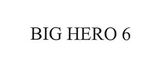 Trademark BIG HERO 6