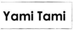 Trademark YAMI TAMI