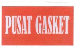 Trademark PUSAT GASKET