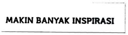 Trademark MAKIN BANYAK INSPIRASI