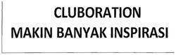 Trademark CLUBORATION MAKIN BANYAK INSPIRASI