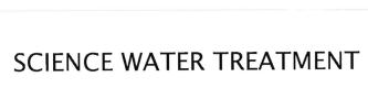 Trademark SCIENCE WATER TREATMENT