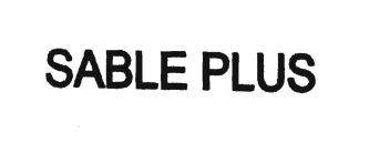 Trademark SABLE PLUS