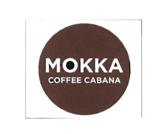 Trademark MOKKA COFFEE CABANA + LOGO