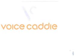 Trademark VOICE CADDIE + Logo