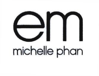 Trademark EM MICHELLE PHAN