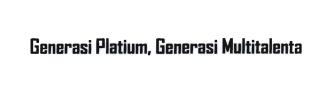 Trademark Generasi Platinum, Generasi Multitalenta