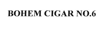 Trademark BOHEM CIGAR N0.6