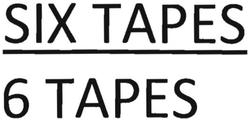 Trademark Six Tapes 6 Tapes