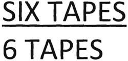 Trademark Six Tapes 6 Tapes