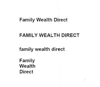 Trademark FAMILY WEALTH DIRECT