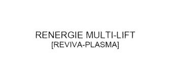 Trademark RENERGIE MULTI-LIFT [REVIVA-PLASMA]