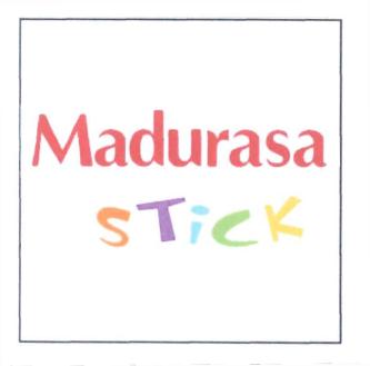 Trademark MADURASA STICK