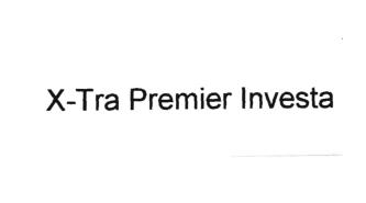 Trademark X-TRA PREMIER INVESTA