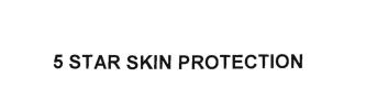 Trademark 5 STAR SKIN PROTECTION