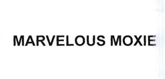 Trademark MARVELOUS MOXIE