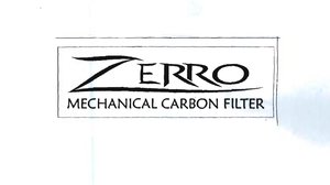 Trademark ZERRO MECHANICAL CARBON FILTER