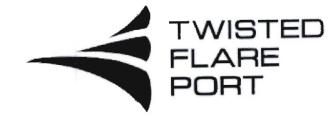 Trademark TWISTED FLARE PORT