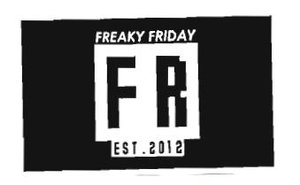 Trademark FREAKY FRIDAY - FR - EST.2012