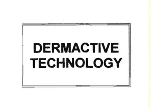 Trademark DERMACTIVE TECHNOLOGY