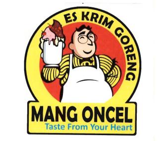 Trademark MANG ONCEL Taste From Your Heart + GAMBAR