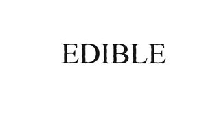 Trademark EDIBLE