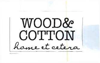 Trademark WOOD & COTTON HOME ET CETERA