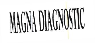 Trademark MAGNA DIAGNOSTIC