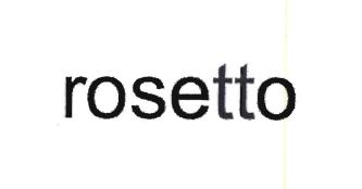 Trademark ROSETTO