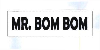 Trademark MR. BOM BOM