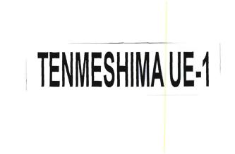 Trademark TENMESHIMA UE-1