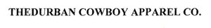 Trademark THEDURBAN COWBOY APPAREL CO.