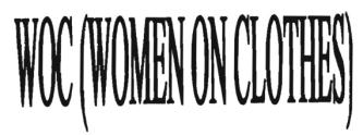 Trademark WOC ( WOMEN ON CLOTHES)